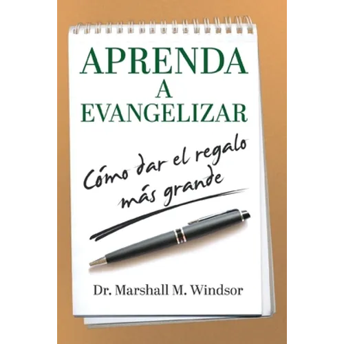 Aprenda a Evangelizar: Cómo dar el regalo más grande - Paperback