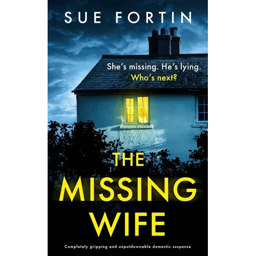 The Missing Wife: Completely Gripping and Unputdownable Domestic Suspense - Paperback