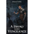 A Sword Named Vengeance - Paperback