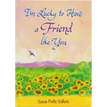 I'm Lucky to Have a Friend Like You - Hardcover