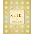 Reiki: A Comprehensive Guide - Paperback