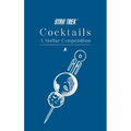 Star Trek Cocktails: A Stellar Compendium - Hardcover