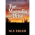 Far From Magnolia Drive - Hardcover