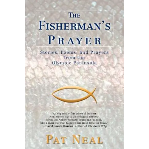 The Fisherman's Prayer: Stories, Poems, and Prayers from the Olympic Peninsula