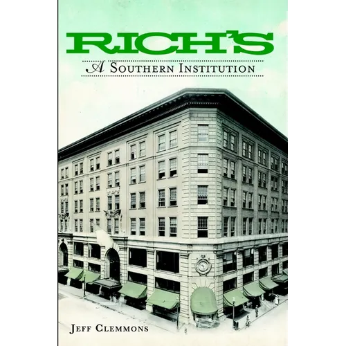 Rich's: A Southern Institution - Paperback