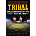 Tribal: College Football and the Secret Heart of America - Paperback