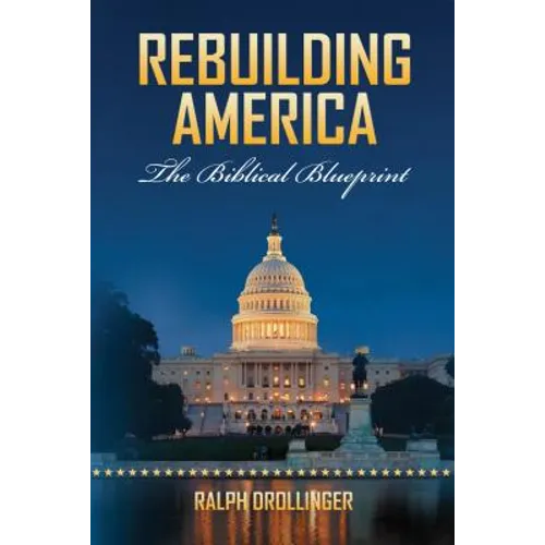 Rebuilding America: The Biblical Blueprint - Paperback