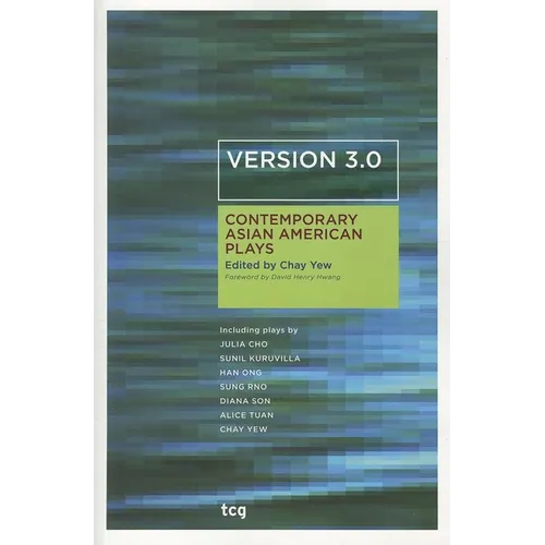 Version 3.0: Contemporary Asian American Plays - Paperback