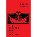 The Exalted and the Abased - Paperback
