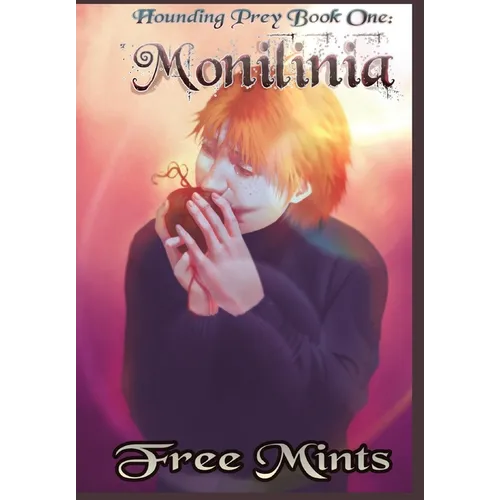 Monilinia: A Dark MM Horror Romance - Hardcover