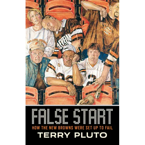 False Start: How the New Browns Were Set Up to Fail - Paperback