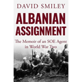 Albanian Assignment: The Memoir of an SOE Agent in World War Two