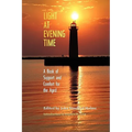 Light at Evening Time: A Book of Support and Strength for the Aged - Paperback