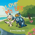 I Love My Life - Paperback