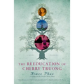 The Reeducation of Cherry Truong - Paperback