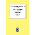 Newspaper Abstracts from Pike County, Alabama 1860-1864. ( Volume #3 )