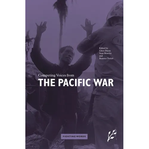 Competing Voices from the Pacific War: Fighting Words