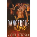 Too Dangerous to Love (Project VIPER Book One) - Paperback