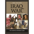 Iraq War: The Essential Reference Guide