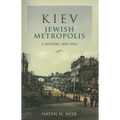 Kiev, Jewish Metropolis: A History, 1859-1914 - Paperback