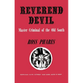 Reverend Devil: Master Criminal of the Old South - Paperback