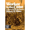 Worker in the Cane: A Puerto Rican Life History (Revised) - Paperback