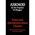 Veterans Administration Claims: What You Need to Know to Be Successful