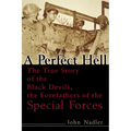 A Perfect Hell: The True Story of the Black Devils, the Forefathers of the Special Forces - Paperback