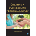 Creating A Business and Personal Legacy - Paperback