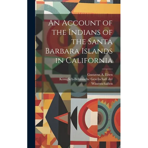 An Account of the Indians of the Santa Barbara Islands in California