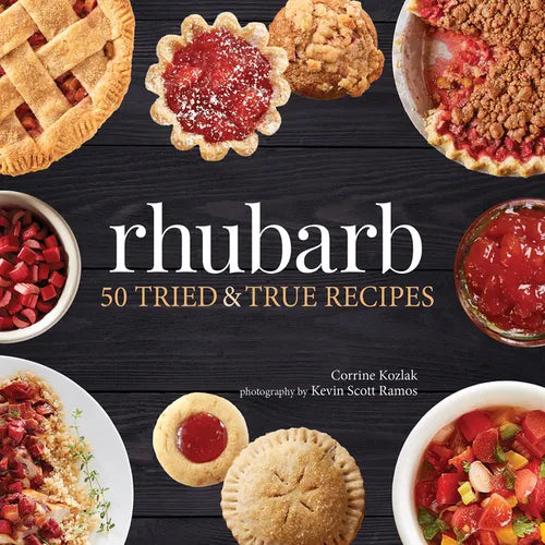 Rhubarb: 50 Tried & True Recipes - Paperback