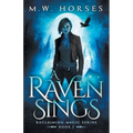 A Raven Sings: Reclaiming Magic - Book 1 - Paperback