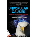 Unpopular Causes: A Career in Service to America