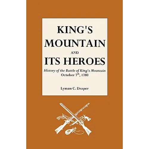 King's Mountain and Its Heroes