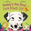 Today's the Day!: Luna Meets Lily - Paperback