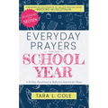 Everyday Prayers for the School Year: A 30-Day Devotional & Reflective Journal for Moms - Paperback
