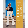 Sew for Yourself: 50 Great Garments from Recycled Fabric, Using 5 Basic Patterns - Hardcover