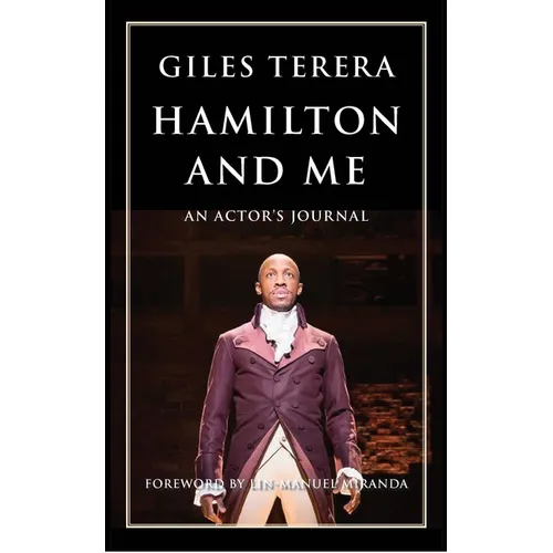 Hamilton and Me: An Actor's Journal - Paperback