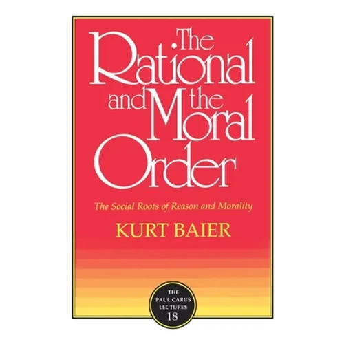 The Rational and the Moral Order - Paperback