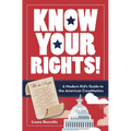 Know Your Rights!: A Modern Kid's Guide to the American Constitution