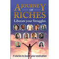 Liberate your Struggles: A Journey of Riches - Paperback