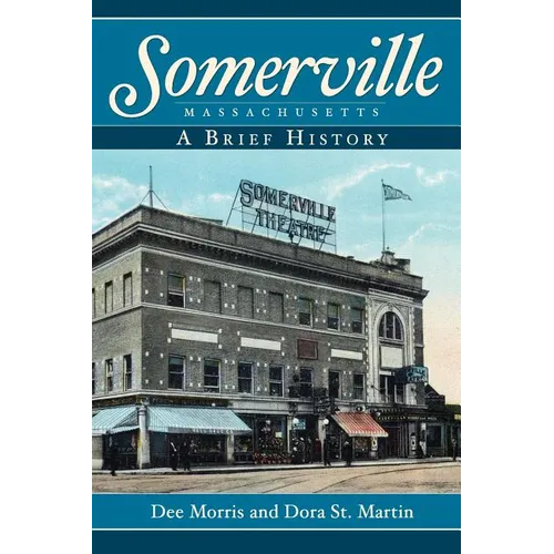Somerville, Massachusetts: A Brief History