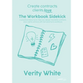 Create Contracts Clients Love - The Workbook Sidekick: A practical resource to help you design readable contracts your clients will love with fast (an