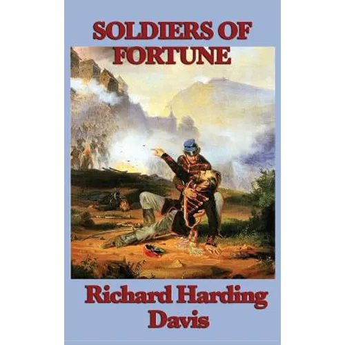 Soldiers of Fortune: An Adventure of Revolution and Empire in the Caribbean