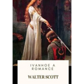 Ivanhoe A Romance - Paperback