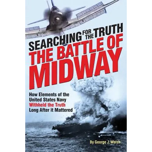 The Battle of Midway: Searching for the Truth