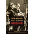 Waiting in the Wings: Portrait of a Queer Motherhood - Paperback