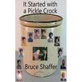It Started with a Pickle Crock - Paperback