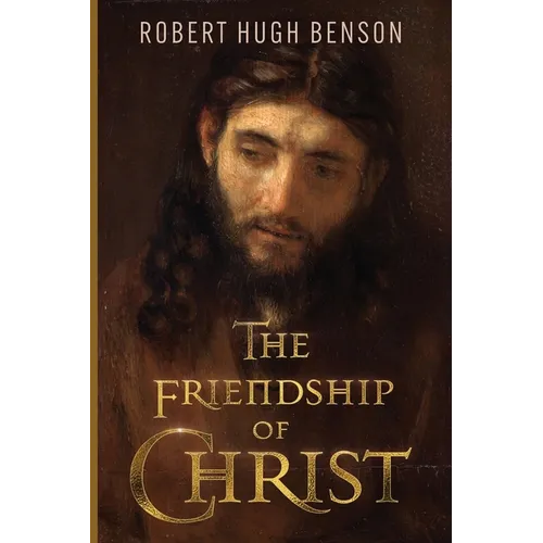 The Friendship of Christ - Paperback