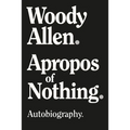 Apropos of Nothing - Hardcover